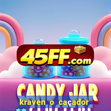 kraven o caçador filme completo dublado pobreflix